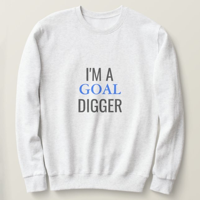 Eu sou uma camisa de suor básica do Digger Goal (Frente do Design)
