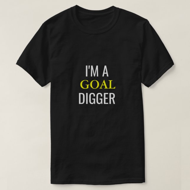 Eu sou uma camiseta de digger Goal (Frente do Design)