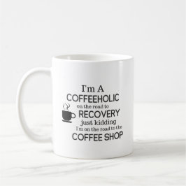 Eu sou uma caneca de café engraçada de Coffeeholic