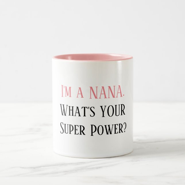Eu sou uma Nana. Que é seu poder super? Caneca do (Centro)
