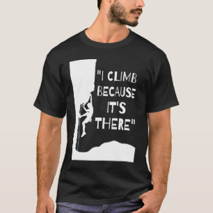 Eu Subo Porque Está Lá Camiseta Divertida de Monta