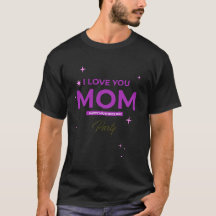 Eu Te Amo Mãe - Camiseta Feliz Dia das Mães 