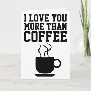 EU TE AMO MAIS DO QUE CARTÕES DE GREETING DE CAFÉ