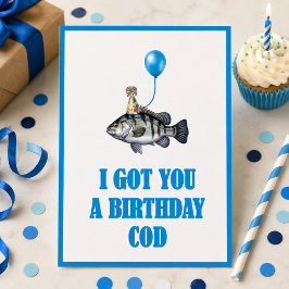 Eu te Dei um Presente de Aniversário de Bacalhau A