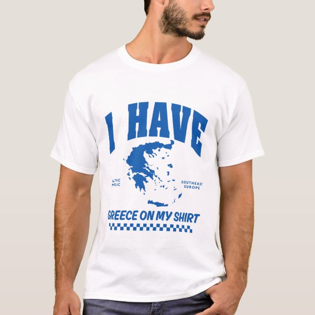 Eu tenho a Grécia na minha camisa (Frente)