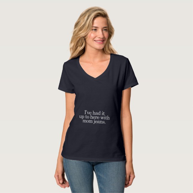 Eu tenho aqui com jeans da mãe. Camiseta (Frente Completa)