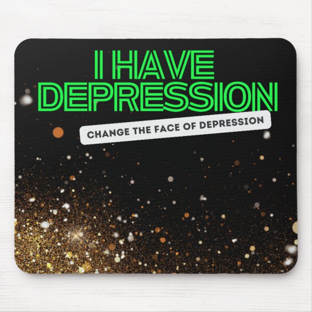 Eu tenho Depression Mousepad (Frente)