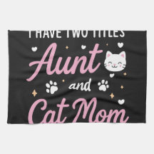 Eu Tenho Dois Títulos Tia e Mãe de Gato Toalha de