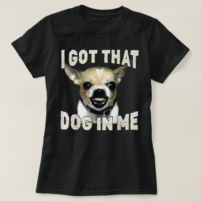 Eu Tenho Esse Cachorro Em Mim Camisa de Cachorro E (Frente do Design)