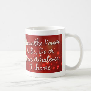 Eu tenho o poder ser… caneca de café inspirada