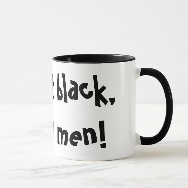 Eu tomo-lhe o preto, como meus homens! Caneca (Direita)
