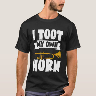 Eu Toquo Minha Própria Corneta Camisa Tocadores de