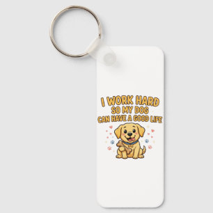 Eu Trabalho Duro Para a Chaveiro do Meu Cachorro