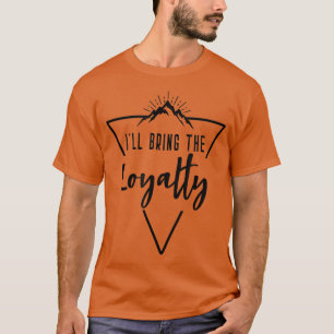 Eu Trarei a Lealdade - Camisa de Dama de Honra de