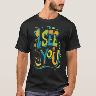 Eu Vejo Você – Camiseta de Tipografia Colorida em