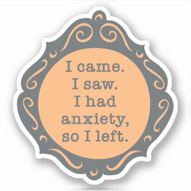 Eu vim. Eu vi... Adesivo - Pêssego (Frente)