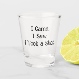 Eu Vim. Eu Vi. Eu Dei um Shot - Copo de Shot