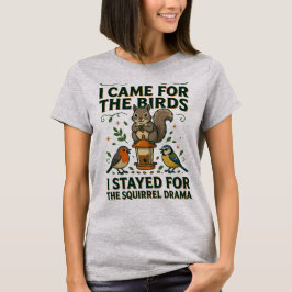 Eu Vim pelas Aves Camiseta Engraçada de Esquilo