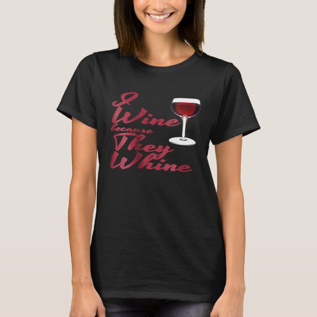 Eu Vinho Porque Eles Baleam Camisa Engraçada (Frente)