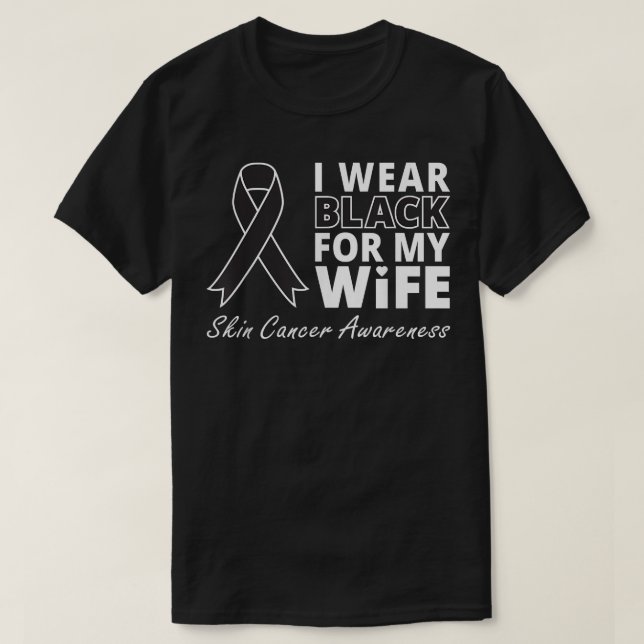 Eu Visto Preto Para A Minha Esposa Camisa Melanoma (Frente do Design)