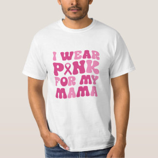 Eu Visto Rosa Para A Minha Camiseta Cancer Mamãe