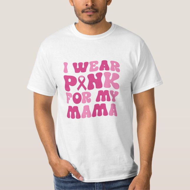 Eu Visto Rosa Para A Minha Camiseta Cancer Mamãe (Frente)