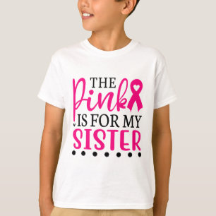 Eu Visto Rosa Para Minha Irmã T Camisa Cancer De M
