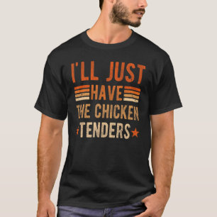 Eu Vou Ter A Camiseta De Tenders De Frango, frango