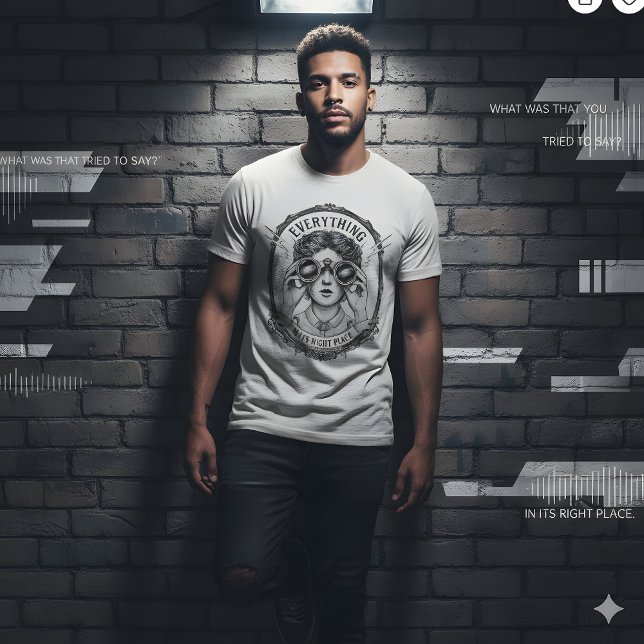 Everything in Its Right Place Tee (Criador carregado)