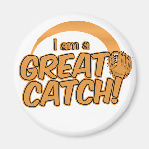 EXCELENTE CATCH! imã personalizado