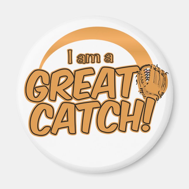 EXCELENTE CATCH! imã personalizado (Frente)