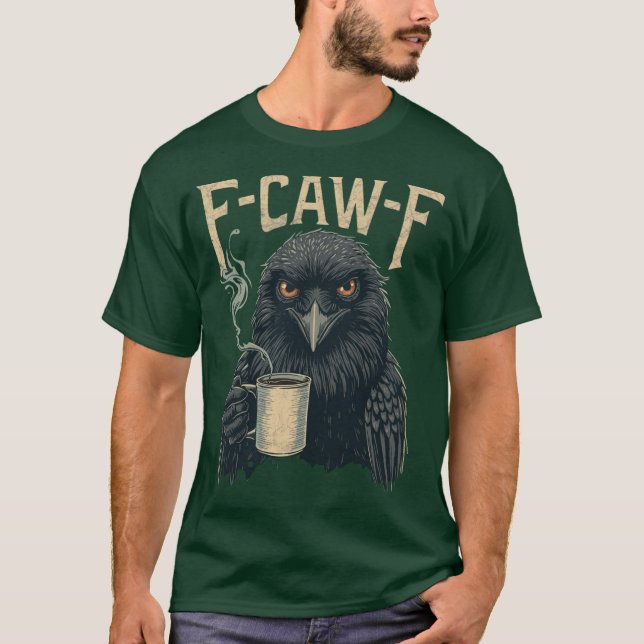 F Caw F Camisa Café Gótica Raven Funny Hal (Frente)