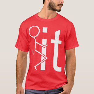 F ck It Camisetas engraçadas Sayings Camisetas eng