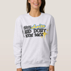 Faça escolhas e não olhe para trás da camiseta