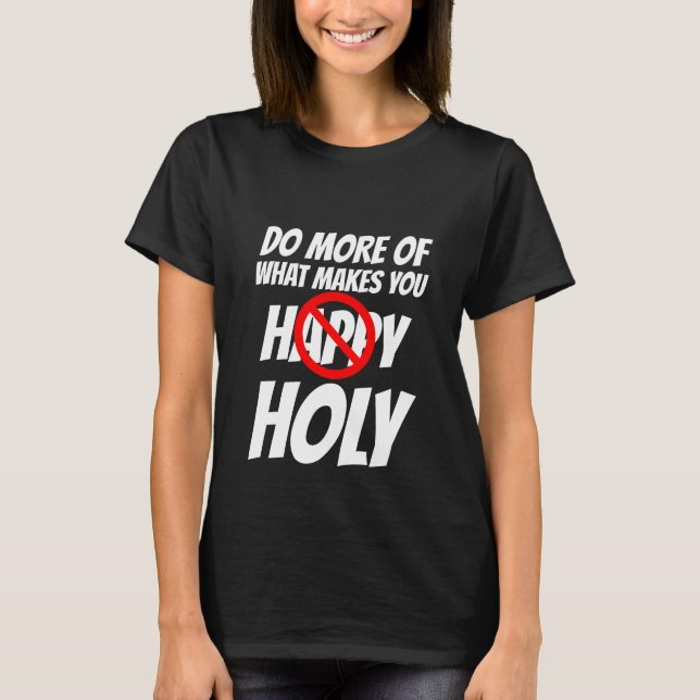 FAÇA MAIS DO QUE FAZ COM QUE VOCÊ FIQUE COM CAMISA (Frente)