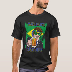 Faça o Brasil Excelente Mais Uma Vez Camisa Presid