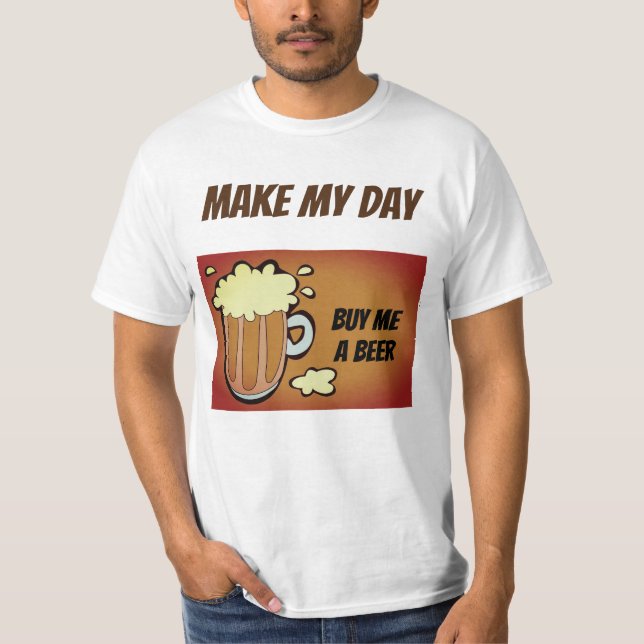 faça o meu dia camiseta engraçada de bebida (Frente)