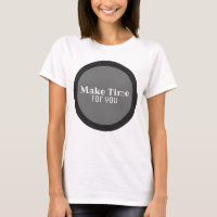 Faça tempo para sua camiseta