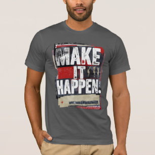 Faça tudo acontecer - Camisa Motivacional Negrito