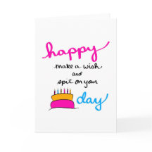 Faça um desejo e cuspe no cartão de aniversário do