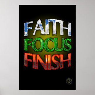 Faith Focus Finish Poster