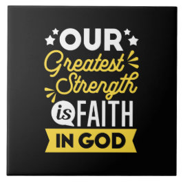 Faith in God – Our Greatest Strength Quote