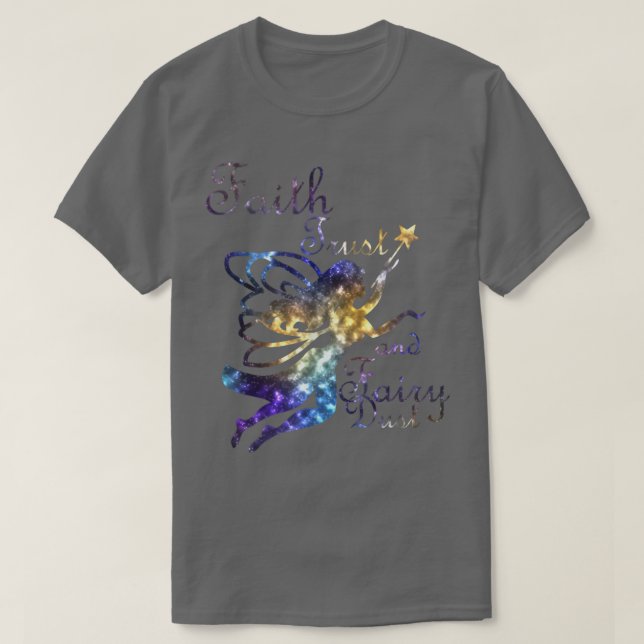 Faith Trust e Fairy Dust Galaxy Camiseta (Frente do Design)