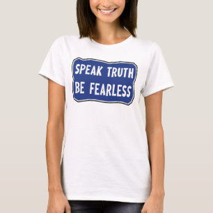 Fale A Verdade Seja Uma Camisa Sem Coragem