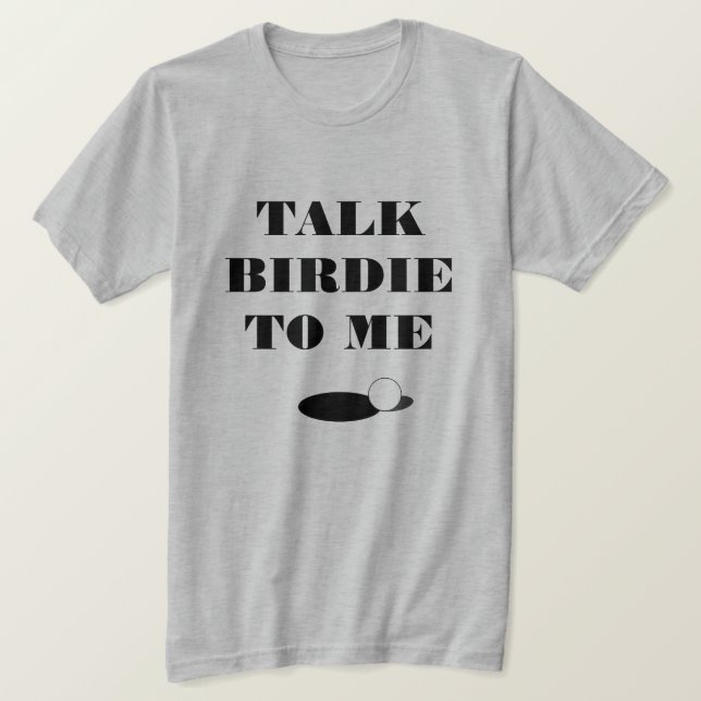 Fale birdie com minha camisa engraçada de golfe (Frente do Design)