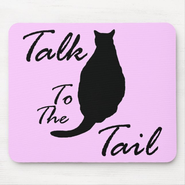 "Fale Com A Cauda" Mousepad (Frente)