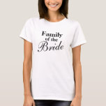 Família das camisas da noiva | Personalizável<br><div class="desc">Família Elegante das camisas da noiva | Design personalizável. Boa ideia para casamento ou festa de solteira. As cores preto e branco podem ser alteradas. Personalizável para todos os membros e grupos da família. Exemplos: Mãe da Noiva. Pai da Noiva. Irmão da noiva. Irmã da noiva.</div>