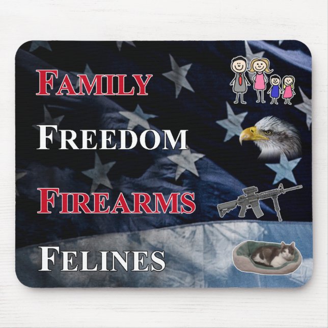 family, freedom, firearms and felines mouse pad (Frente)