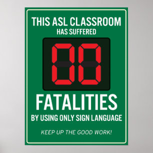 Fatalidades zero de usar somente o ASL. POSTER