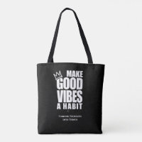 FAZER BONS VÍBULOS UM HÁBITO | Saco de Tote